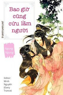 Bao Giờ Cũng Cứu Lầm Người 