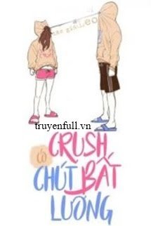 Crush Có Chút Bất Lương