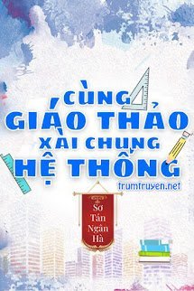 Xài Chung Hệ Thống Với Hotboy Trường