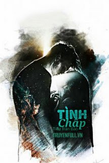 Tình Chấp (P2)