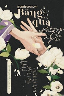 Băng Qua Dòng Sông Ấy