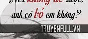 Nếu Không Đẻ Được, Anh Có Bỏ Em Không?