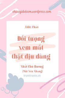 Đối Tượng Xem Mắt Thật Dịu Dàng