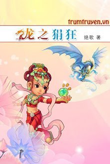 Long Chi Quyến Cuồng