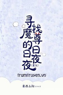 Ngày Ngày Đêm Đêm Tìm Kiếm Ma Tôn