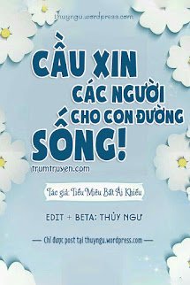 Cầu Xin Các Người Cho Con Đường Sống