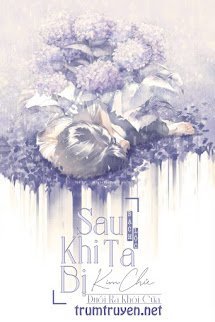 Sau Khi Tôi Bị Kim Chủ Đuổi Ra Khỏi Cửa