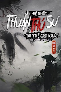 Đệ Nhất Thuần Thú Sư Tại Thế Giới Khác