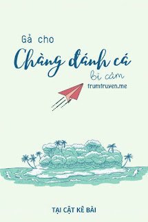 Gả Cho Chàng Đánh Cá Bị Câm