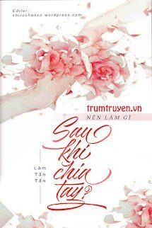 Nên Làm Gì Sau Khi Chia Tay