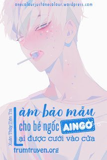 Làm Bảo Mẫu Cho Bé Ngốc Ai Ngờ Lại Được Cưới Vào Cửa