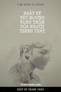 Nhật Ký Yêu Đương Vụng Trộm Của Người Thành Thật