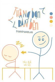 Thằng Bạn Bàn Bên