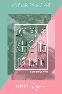 Làm Mẹ Kế Không Dễ Dàng