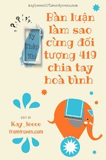 Bàn Luận Làm Sao Cùng Đối Tượng 419 Chia Tay Hòa Bình