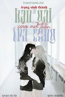 Trọng Sinh Thành Bạn Gái Tra Công Của Nữ Thần