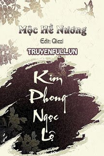 Kim Phong Ngọc Lộ - Mộc Hề Nương