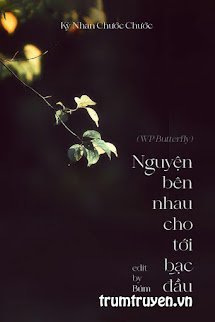 Nguyện Bên Nhau Cho Tới Bạc Đầu