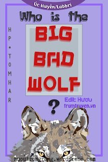 [HP] [TomHar] Who Is The Big Bad Wolf