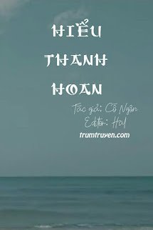 Hiểu Thanh Hoan (Một Sớm Mai)