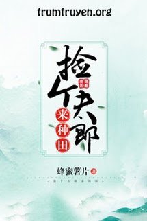 Nhặt Một Phu Lang Về Làm Ruộng