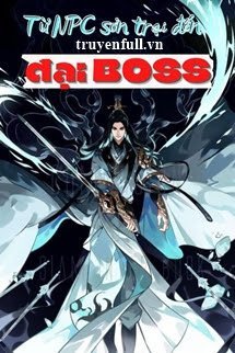 Từ NPC Sơn Trại Đến Đại Boss