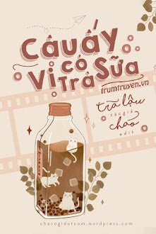Cậu Ấy Có Vị Trà Sữa