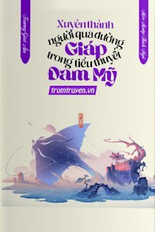 Xuyên Thành Người Qua Đường Giáp Trong Tiểu Thuyết Đam Mỹ