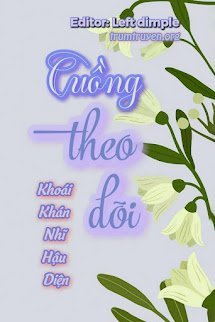 【Đam Mỹ】Cuồng Theo Dõi