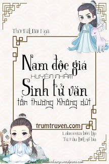 Nam Độc Giả Xuyên Nhầm Sinh Tử Văn Tổn Thương Không Dứt
