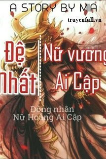 Đệ Nhất Nữ Vương Ai Cập [Đồng Nhân NHAC]