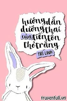 Hướng Dẫn Dưỡng Thai Của Tiên Tôn Bạch Thỏ