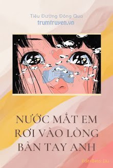 Nước Mắt Em Rơi Vào Lòng Bàn Tay Anh