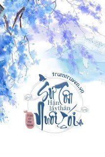 Sư Tôn Hắn Lấy Thân Nuôi Sói