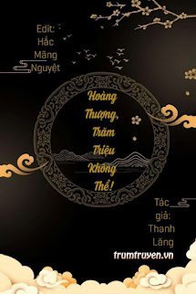 Hoàng Thượng, Trăm Triệu Không Thể