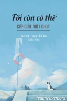 Tôi Còn Có Thể Cấp Cứu Một Chút