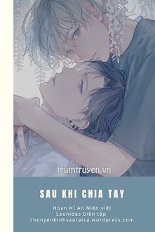 [Đam Mỹ] Sau Khi Chia Tay