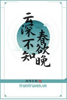 Vân Thâm Bất Tri Xuân Dục Vãn