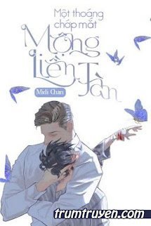 Một Thoáng Chớp Mắt Mộng Liền Tàn