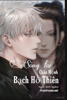 Sống Lại Chân Mệnh Bạch Hồ Thiên