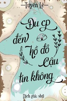Đu CP Đến Hồ Đồ, Cậu Tin Không?