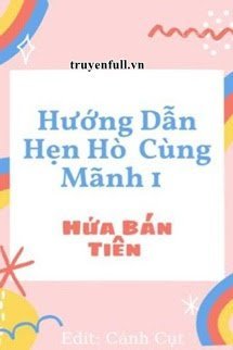 Hướng Dẫn Hẹn Hò Cùng Mãnh 1