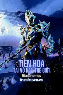 Tiến Hóa Tại Vô Hạn Thế Giới