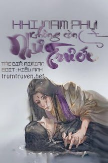 Khi Nam Phụ Không Còn Như Trước