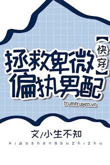 Cứu Vớt Nam Phụ Hèn Mọn Cố Chấp
