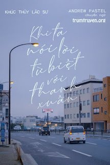 Khi Ta Nói Lời Từ Biệt Với Thanh Xuân