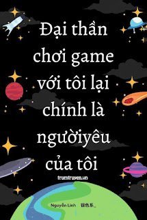 [Vong Tiện] Đại Thần Chơi Game Với Tôi Lại Chính Là Người Yêu Của Tôi