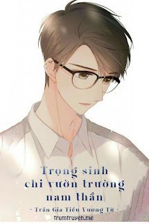 Trọng Sinh Chi Vườn Trường Nam Thần