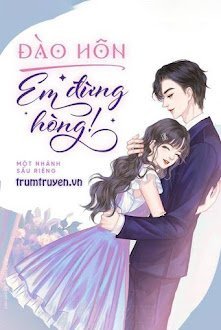 Đào Hôn, Em Đừng Hòng