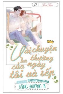 Vài Ba Chuyện Thường Ngày Của Tôi Và Sếp